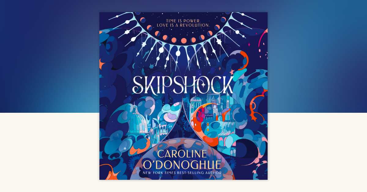Skipshock by Caroline O'Donoghue: 9798217170692 | PenguinRandomHouse ...