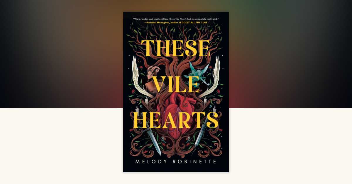 These Vile Hearts by Melody Robinette: 9798217178384