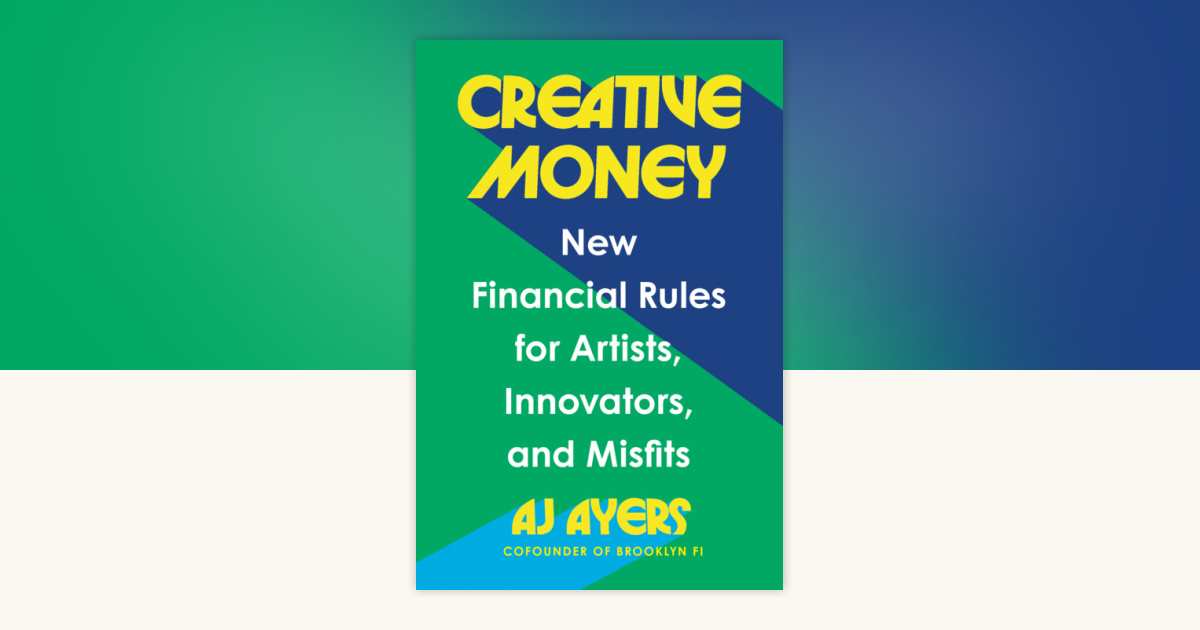Creative Money by AJ Ayers: 9798217180462 | PenguinRandomHouse.com: Books