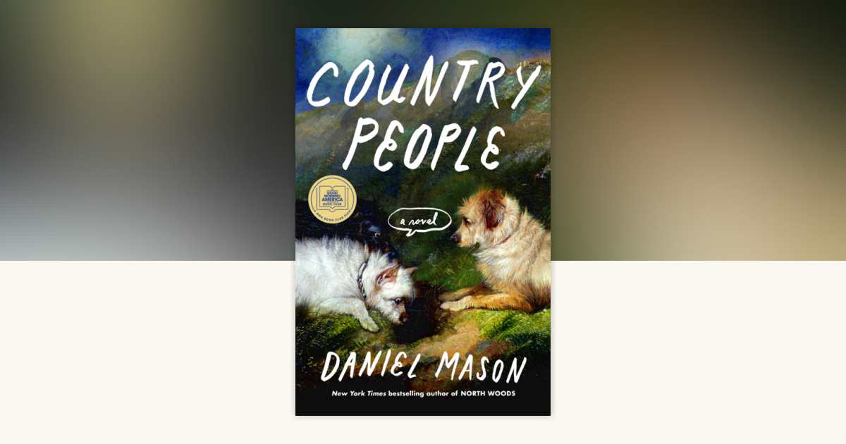 Country People: A GMA Book Club Pick by Daniel Mason: 9798217197453 ...