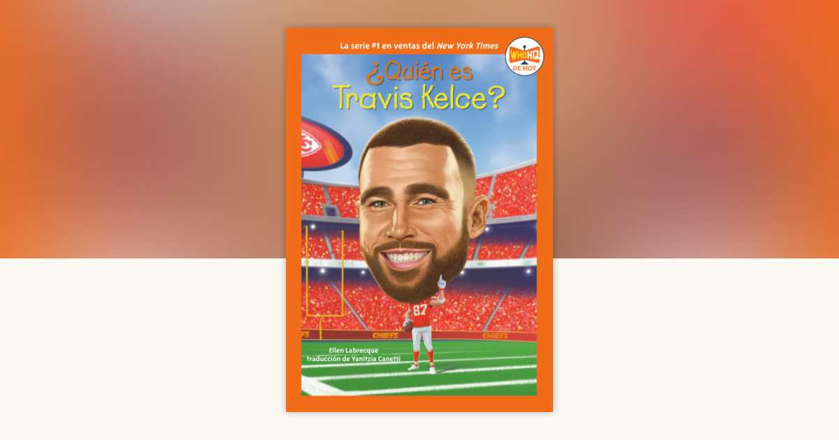 ¿Quién es Travis Kelce? (Who Is Travis Kelce? Spanish Edition) by Ellen ...