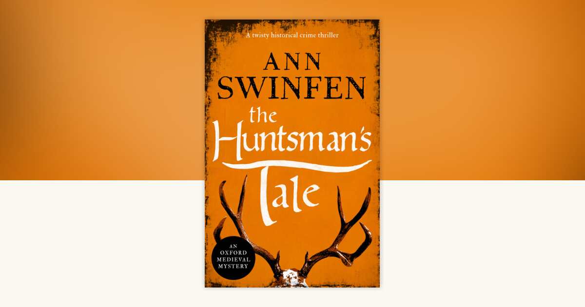 The Huntsman's Tale by Ann Swinfen: 9798217261437 | PenguinRandomHouse ...