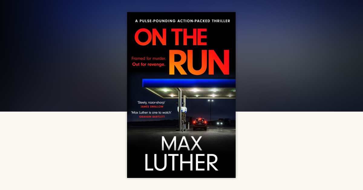 On The Run by Max Luther: 9798217264834 | PenguinRandomHouse.com: Books