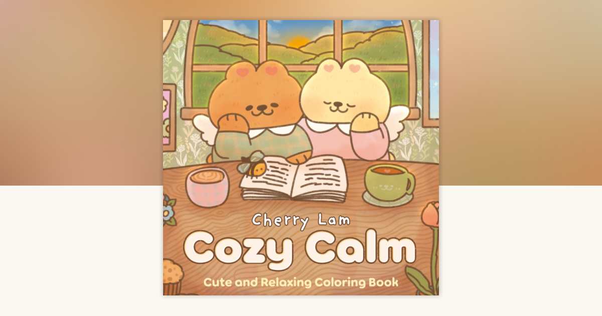 Cozy Calm by Cherry Lam: 9798217274048 | PenguinRandomHouse.com: Books
