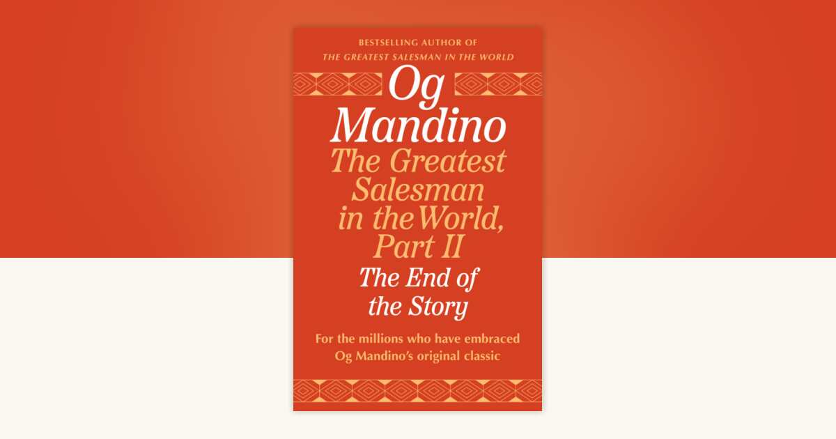 The Greatest Salesman in the World, Part II by Og Mandino
