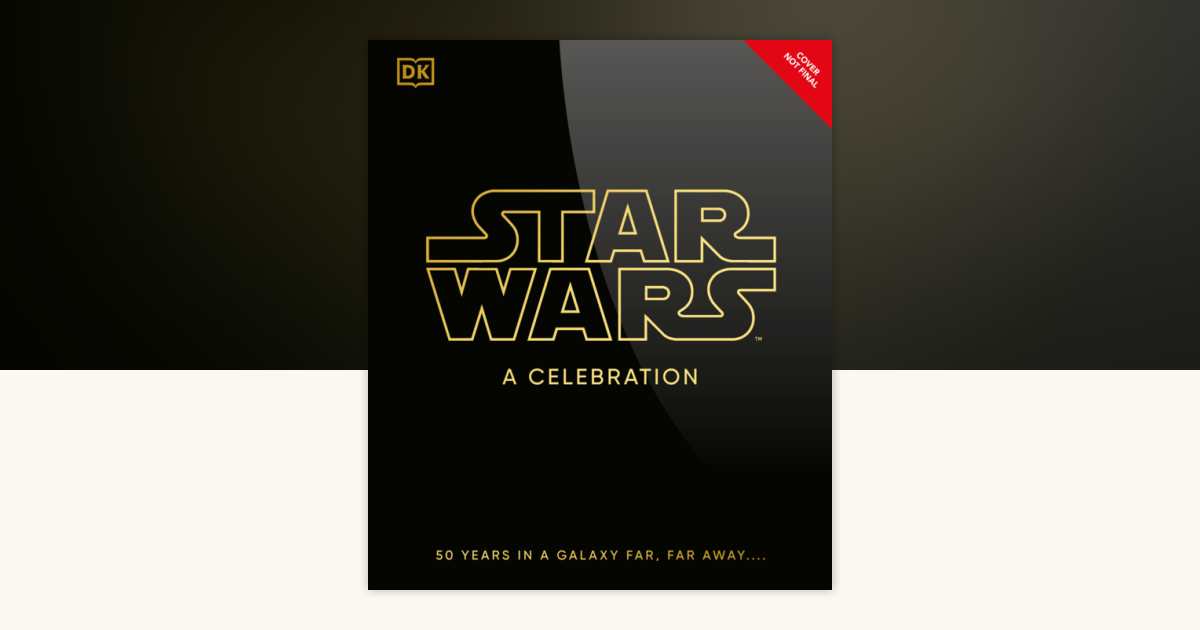 Star Wars: A Celebration Book — upcoming books release