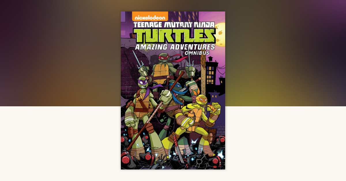 Teenage Mutant Ninja Turtles: Amazing Adventures Omnibus by Landry