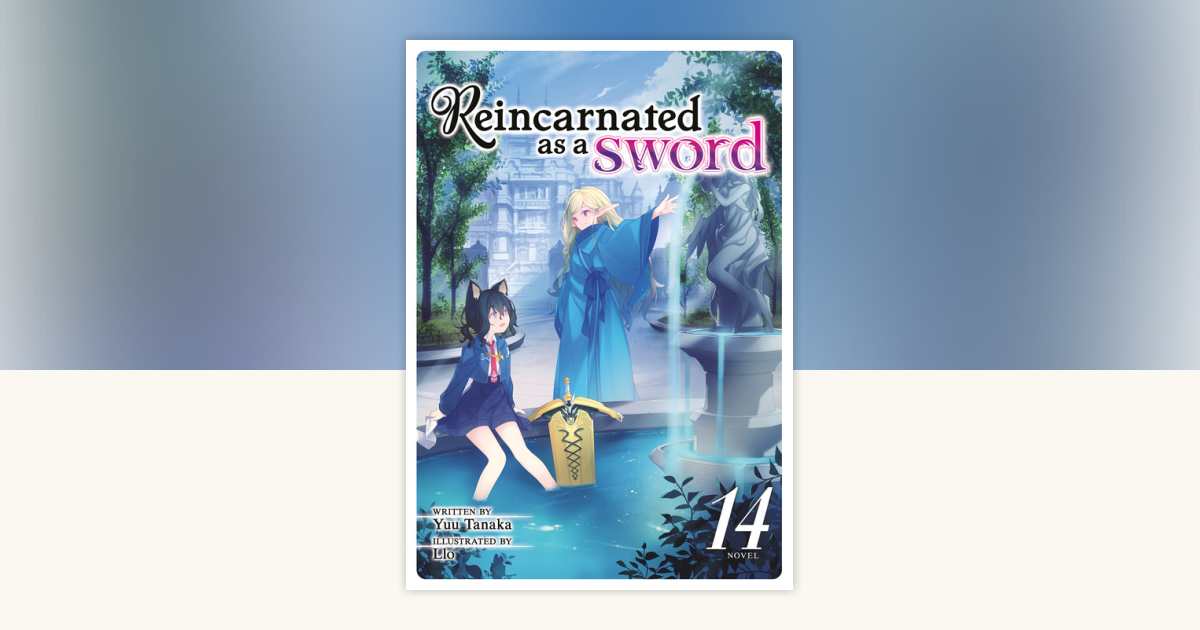 Reincarnated as a Sword (Light Novel) Vol. 14 by Yuu Tanaka