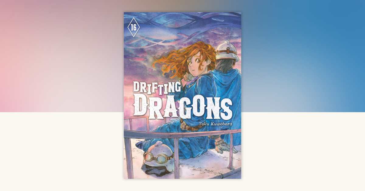 Drifting Dragons 16 by Taku Kuwabara: 9798888770313