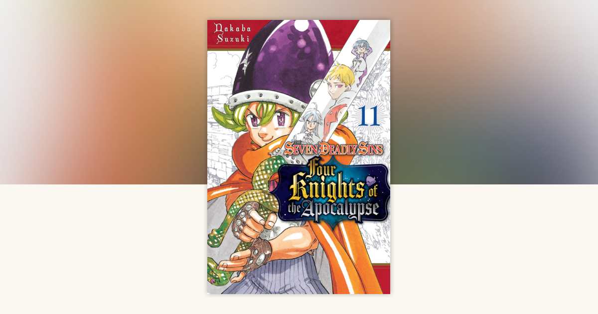 The Seven Deadly Sins: Four Knights of the Apocalypse 11 by