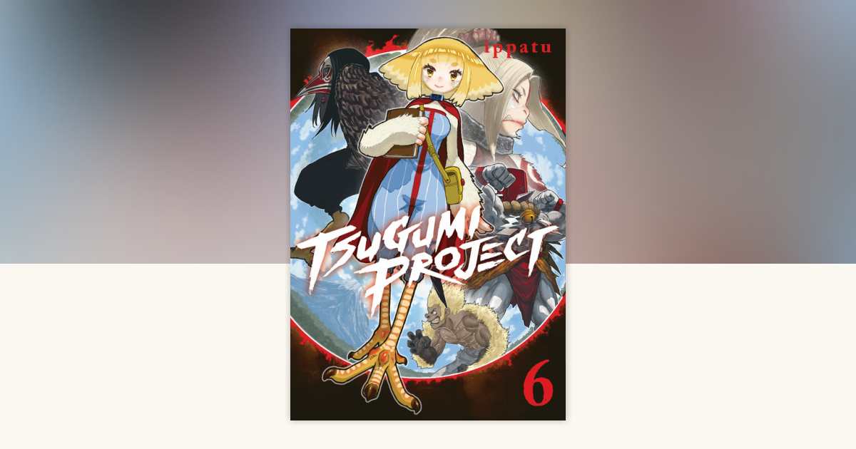 Tsugumi Project 6 by ippatu: 9798888770764 | PenguinRandomHouse