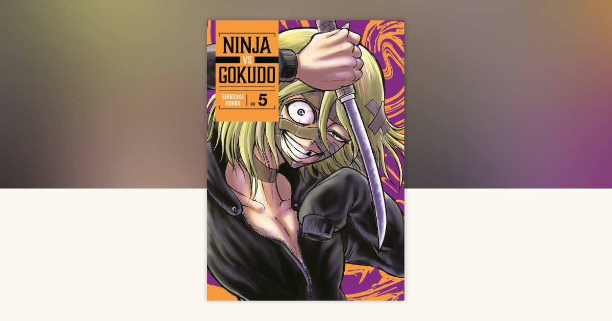 Ninja Vs. Gokudo 5 by Shinsuke Kondo: 9798888771686 ...