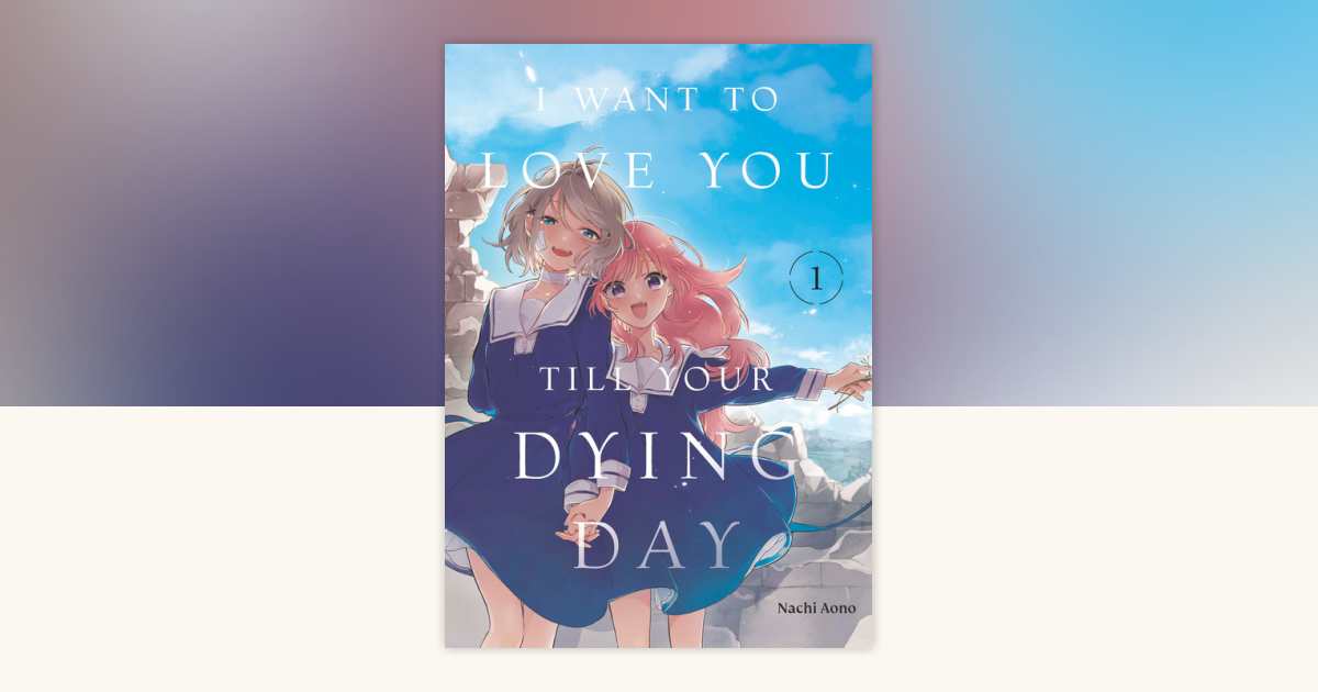 i-want-to-love-you-till-your-dying-day-1-by-nachi-aono-9798888773802