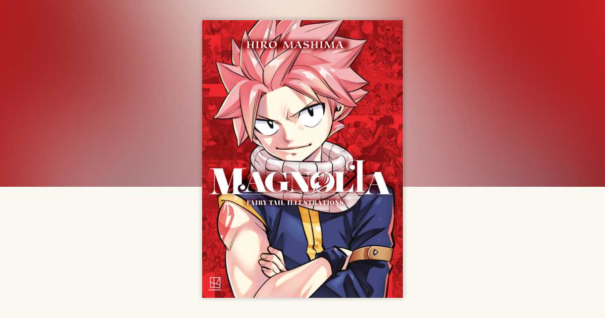 MAGNOLIA-FAIRY TAIL ILLUSTRATIONS 真島ヒロ 真島ヒロ「FAIRY TAIL」画集発売、過去2冊全再録＆未収録40点を