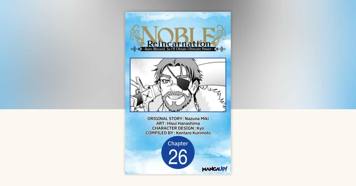 Noble Reincarnation -Born Blessed, So I'll Obtain Ultimate