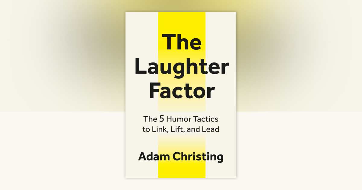 The Laughter Factor by Adam Christing: 9798890570802
