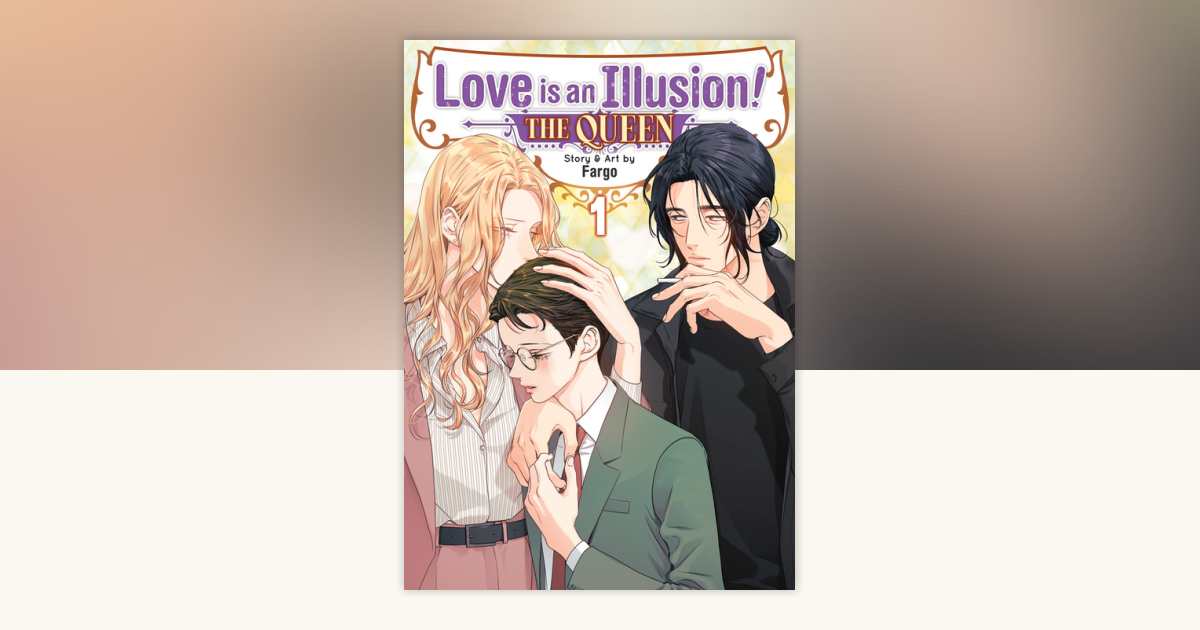 Love Is An Illusion The Queen