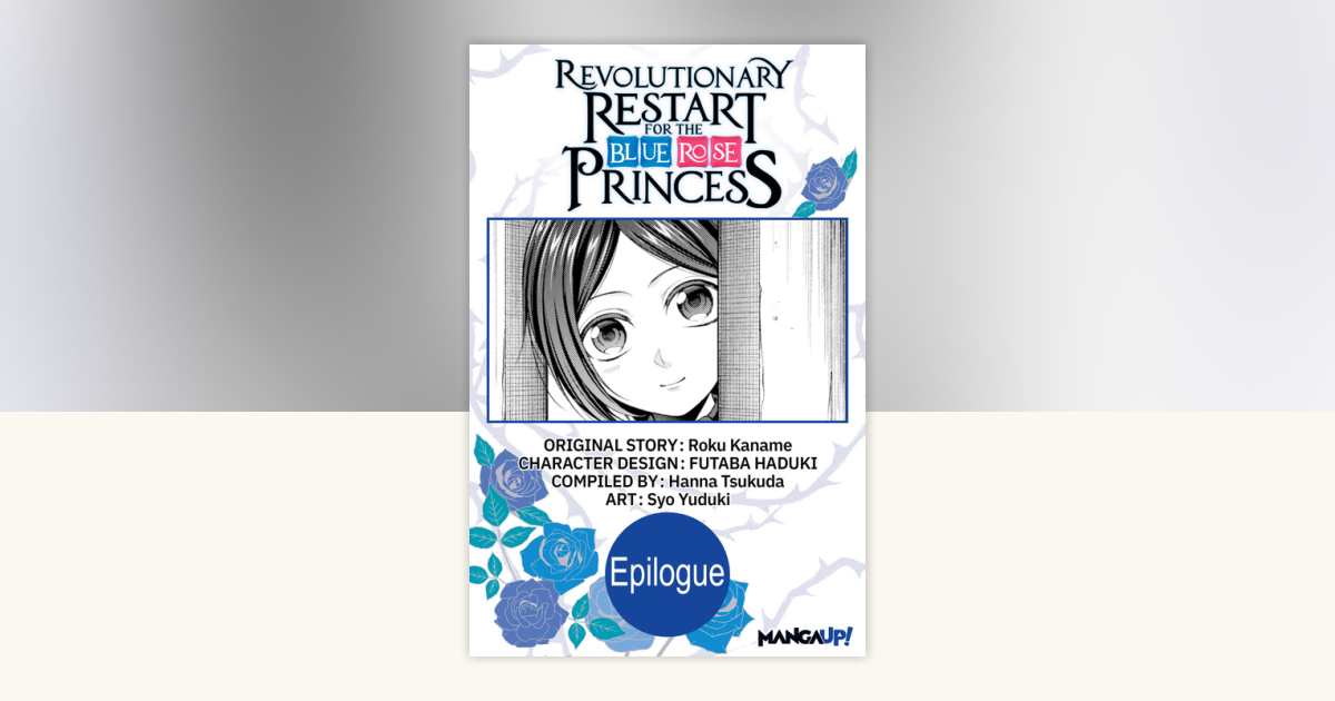 Revolutionary Restart for The Blue Rose Princess Epilogue by Roku ...