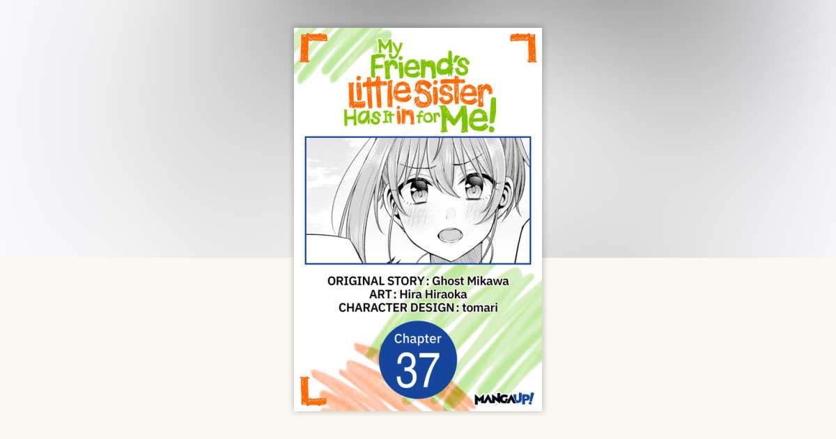 My Friend's Little Sister Has It in for Me! #037 by Ghost Mikawa, Hira ...