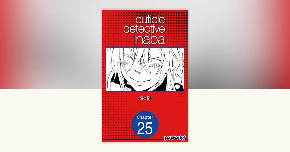 Cuticle Detective Inaba #025 by Mochi: 9798893697360 ...