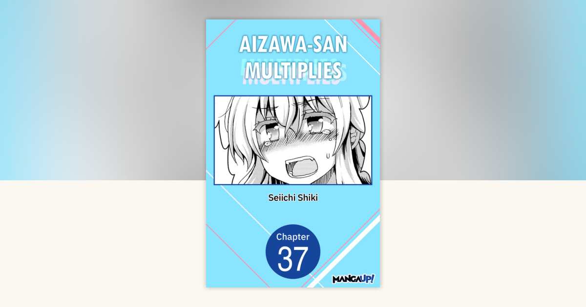 Aizawa-san Multiplies #037 by Seiichi Shiki: 9798893697612 ...