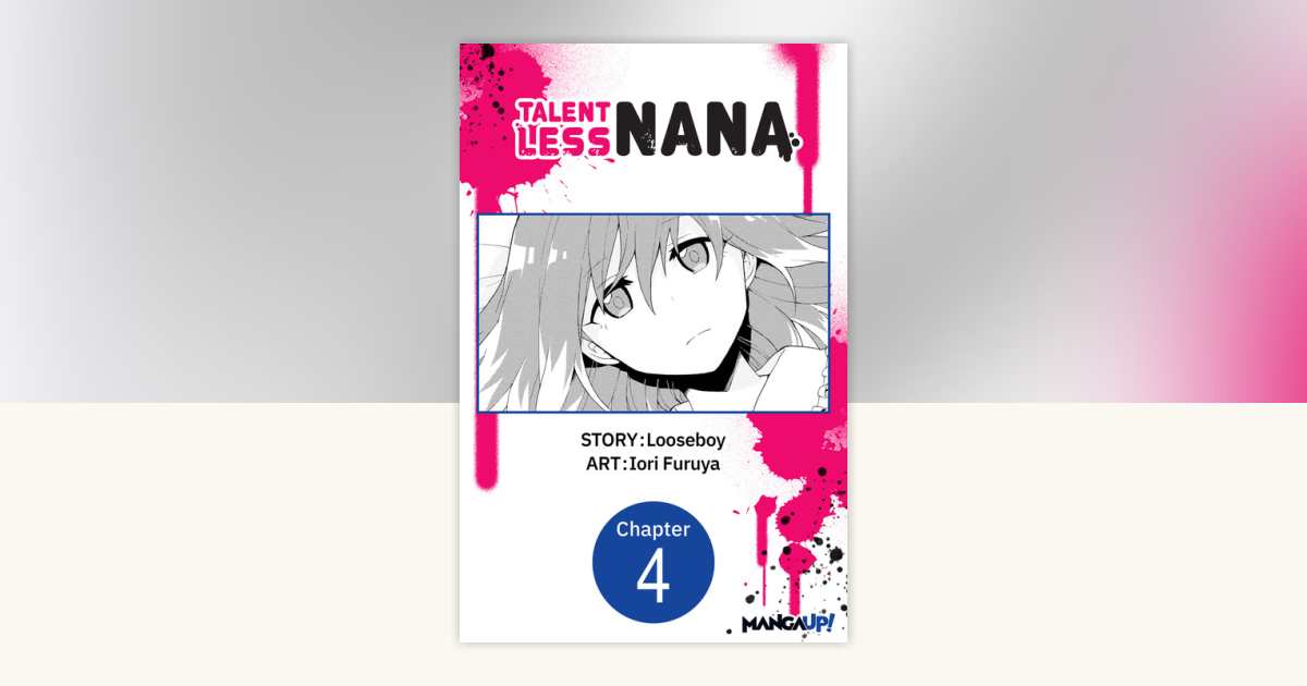 Talentless Nana #004 by Looseboy, Iori Furuya: 9798893704471