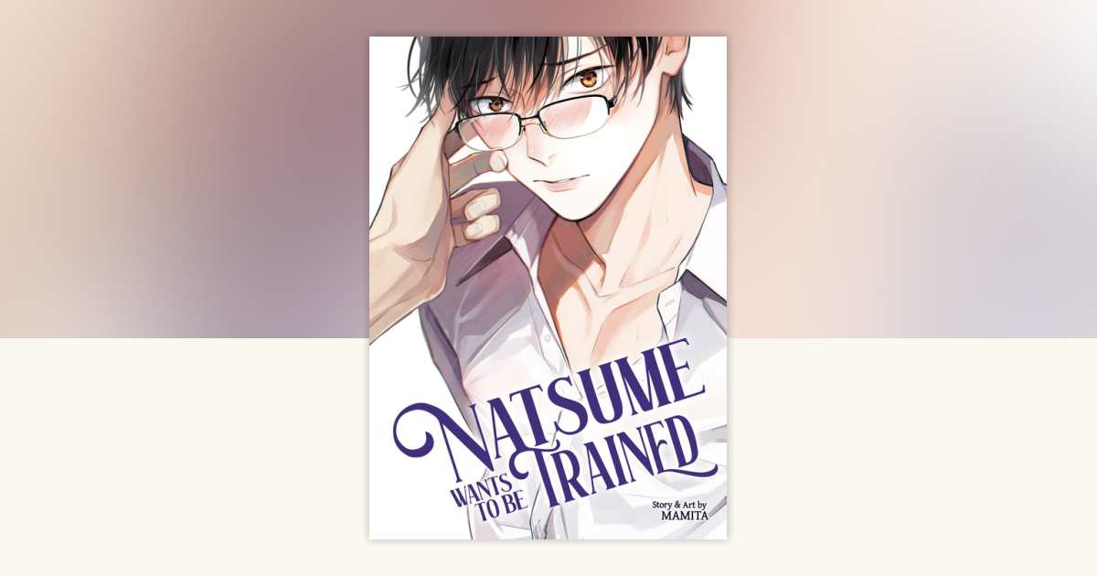 Manga Japonais BL : Natsume-san Wa Hirakaretai De Mamita - Neuf 2022
