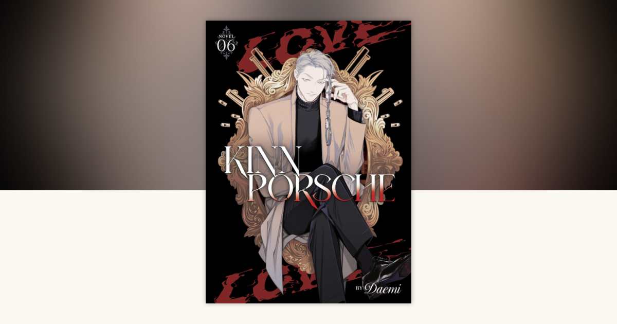 KinnPorsche (Novel) Vol. 6 by Daemi: 9798893736533