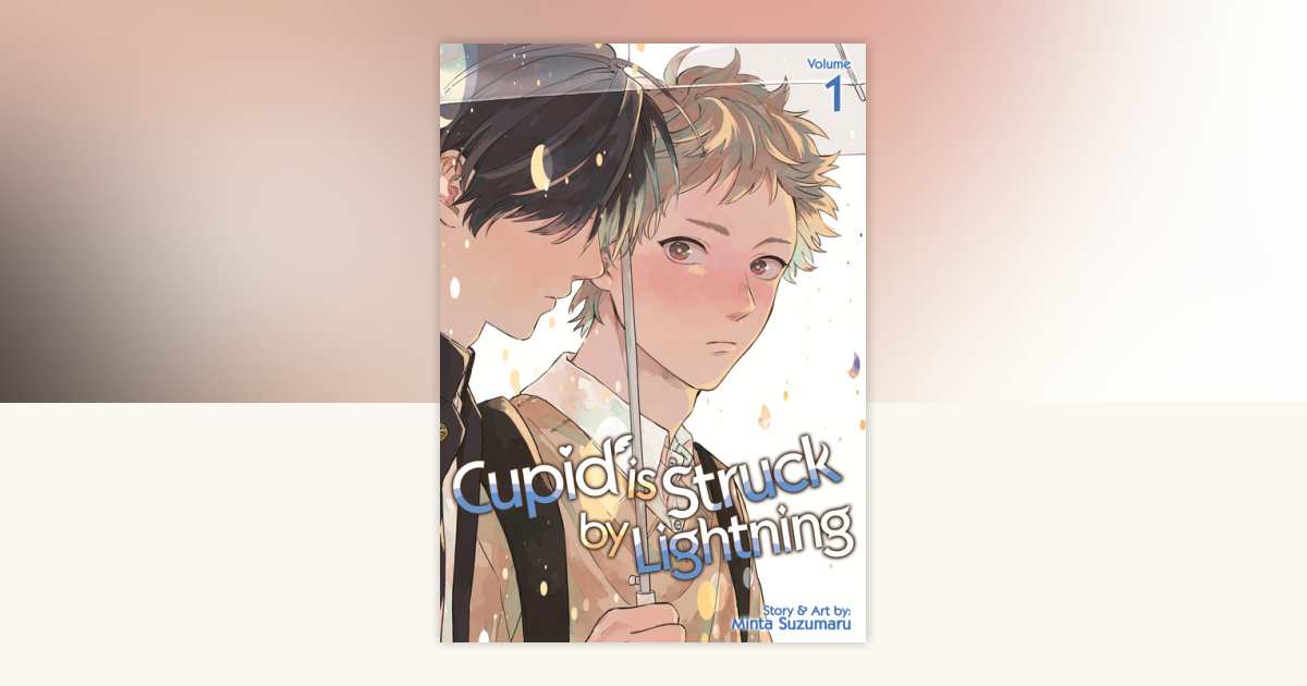 Cupid is Struck by Lightning Vol. 1 by Minta Suzumaru