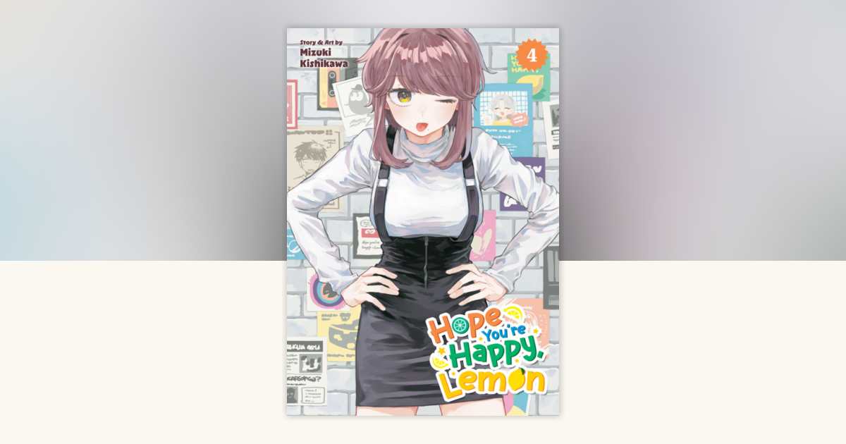 happiness(感謝)/4 Hope You're Happy, Lemon Vol. 4 by Mizuki Kishikawa: 9798895613580