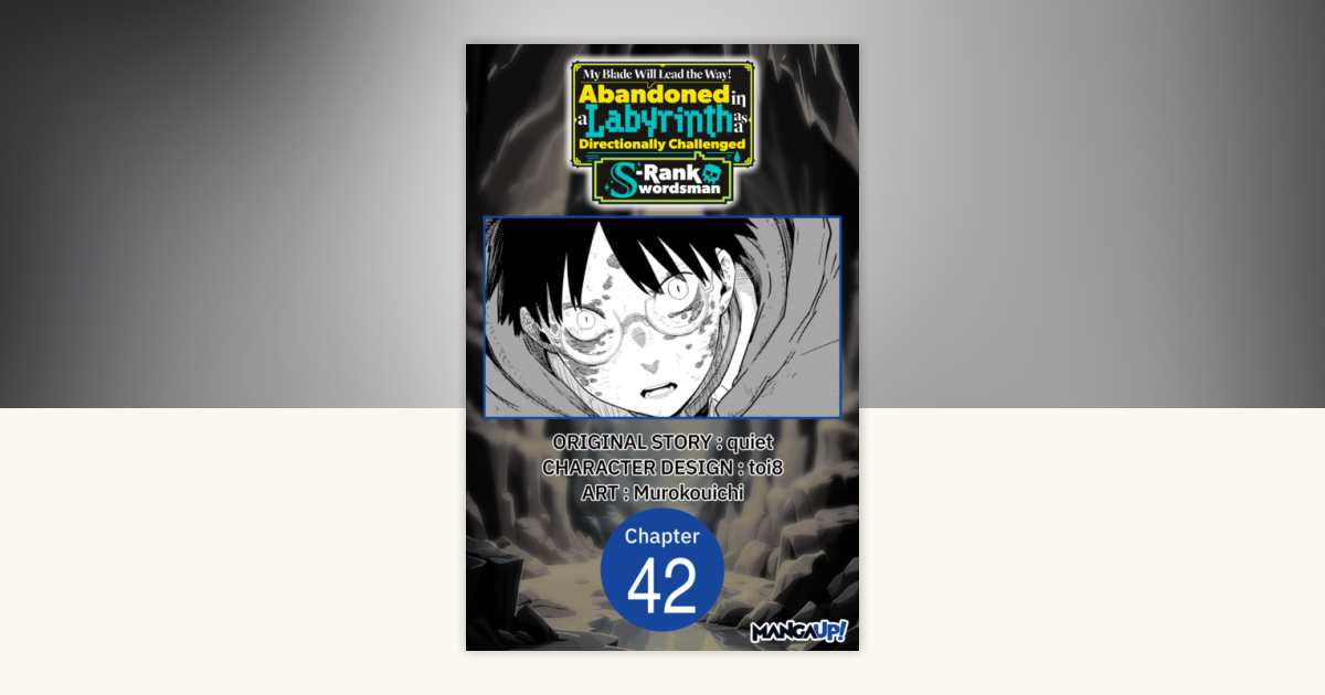 My Blade Will Lead the Way! Abandoned in a Labyrinth as a