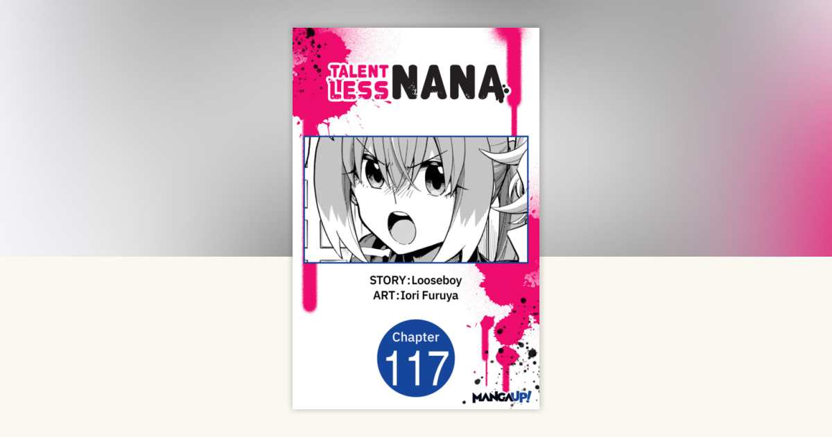 Talentless Nana #117 by Looseboy, Iori Furuya: 9798899244193