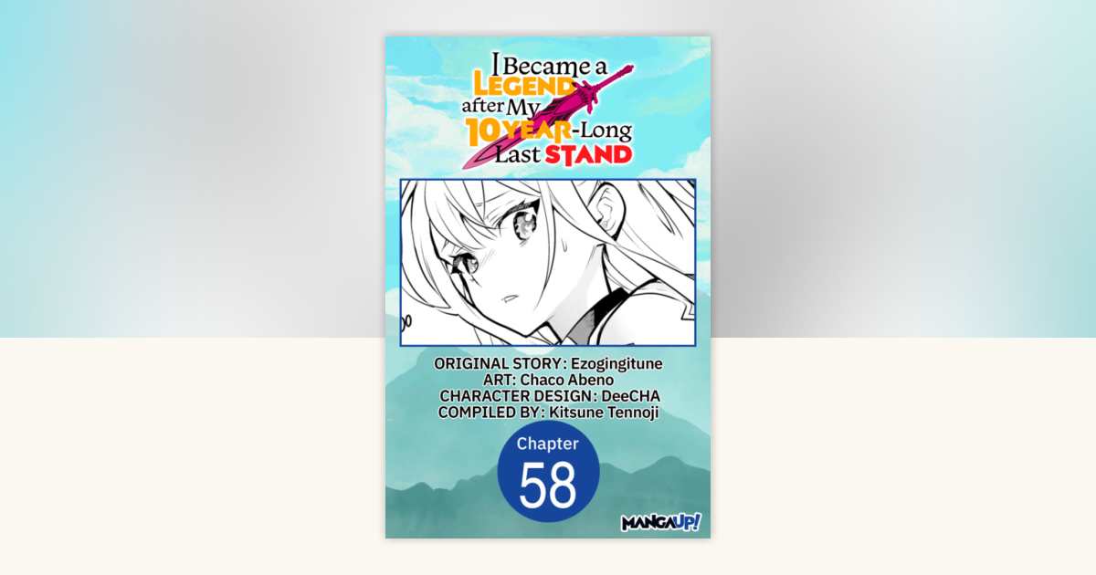 I Became a Legend after My 10 Year-Long Last Stand #058 by